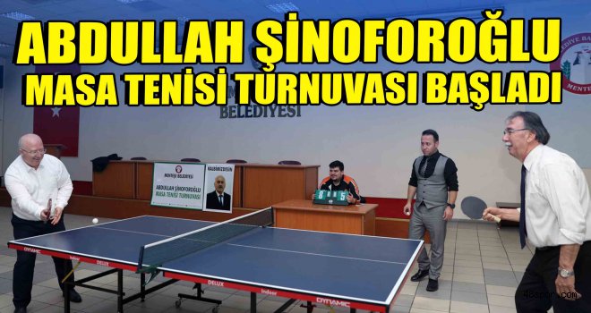 Abdullah Şinoforoğlu Masa Tenisi Turnuvası Başladı