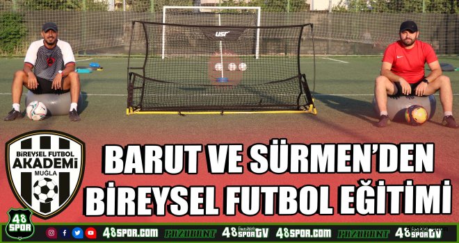 Barut ve Sürmen'den bireysel futbol eğitimi