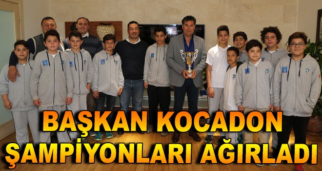 Başkan Kocadon, Şampiyonları Ağırladı!
