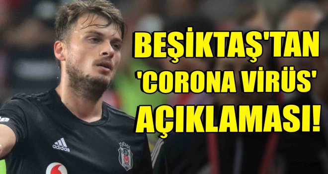 Beşiktaş'tan 'corona virüs' açıklaması!