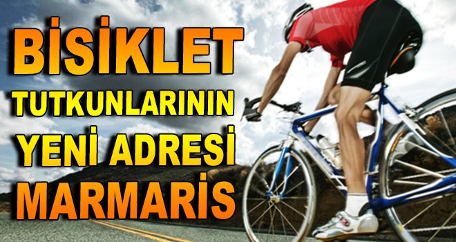 Bisiklet tutkunlarının yeni adresi Marmaris