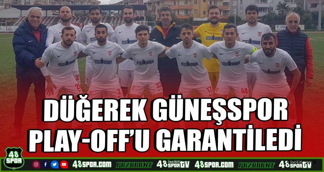 Düğerek Güneşspor Play-off'u garantiledi