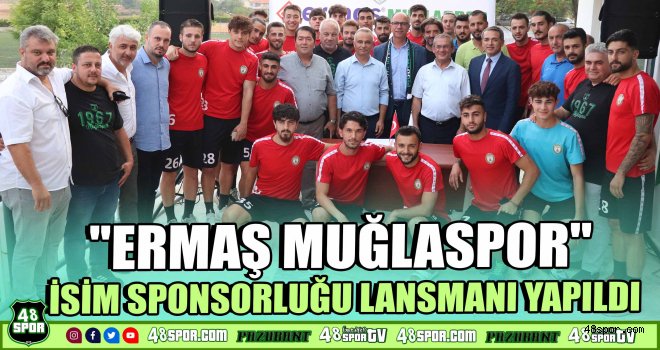 ''Ermaş Muğlaspor'' isim sponsorluğu lansmanı yapıldı