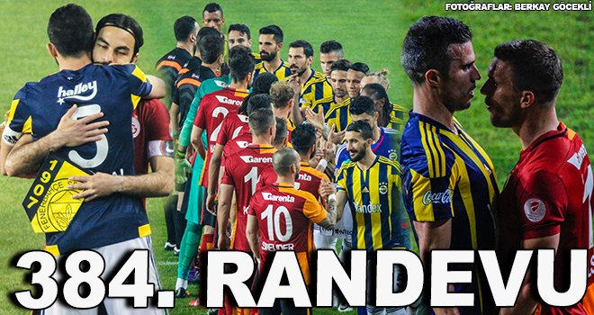 Fenerbahçe ile Galatasaray Arasında 384. Randevu