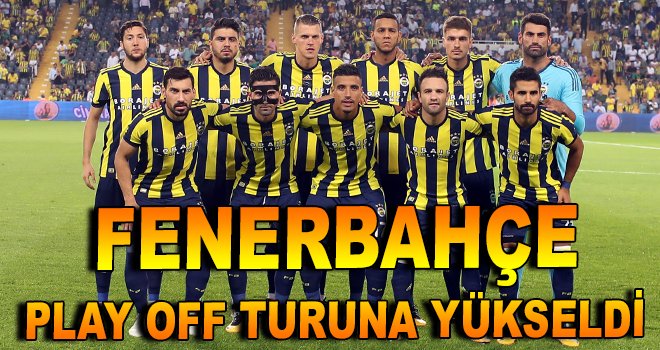 Fenerbahçe, Play Off Turuna Yükseldi