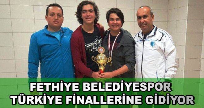 Fethiye  Belediyespor Türkiye Finallerine Gidiyor