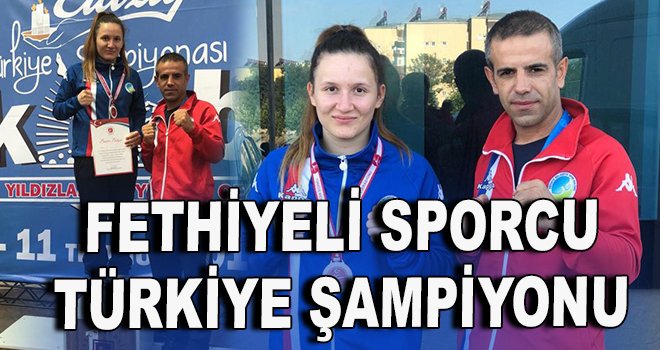 Fethiyeli sporcu Türkiye Şampiyonu