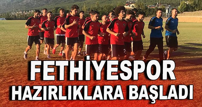 Fethiyespor yeni sezon hazırlıklarına başladı