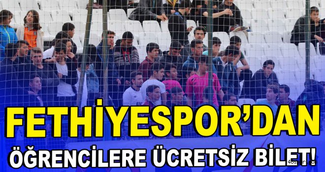 Fethiyespor'dan öğrencilere ücretsiz bilet