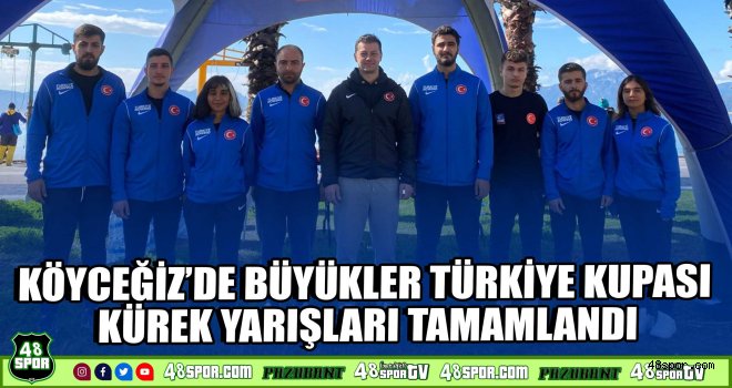 Köyceğiz’de Büyükler Türkiye Kupası Kürek Yarışları tamamlandı