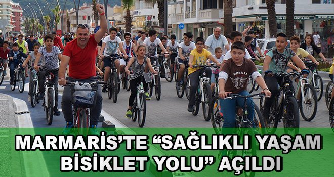 Marmaris'te ''Sağlıklı Yaşam Bisiklet Yolu'' Açıldı