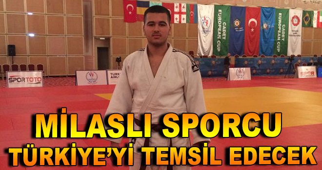 Milaslı Sporcu Türkiye'yi Temsil Edecek