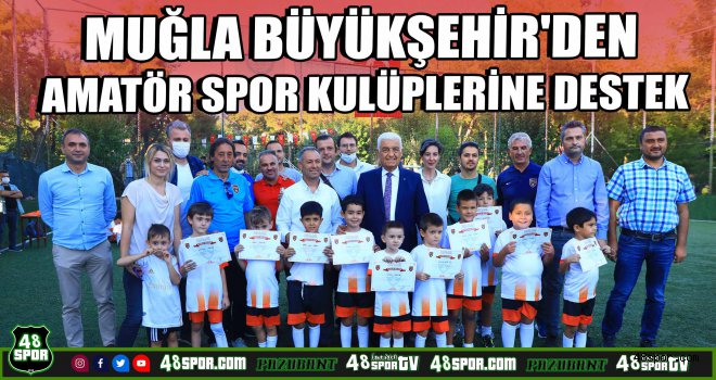 Muğla Büyükşehir'den amatör spor kulüplerine destek