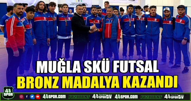 Muğla SKÜ Futsal takımı üçüncülük elde etti