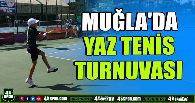 Muğla'da Yaz Tenis Turnuvası 