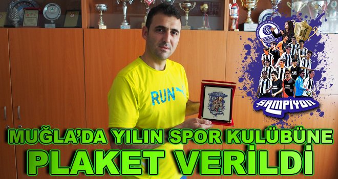 Muğla'da Yılın Spor Kulübüne Plaket Verildi