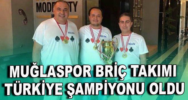 Muğlaspor briç takımı Türkiye şampiyonu oldu