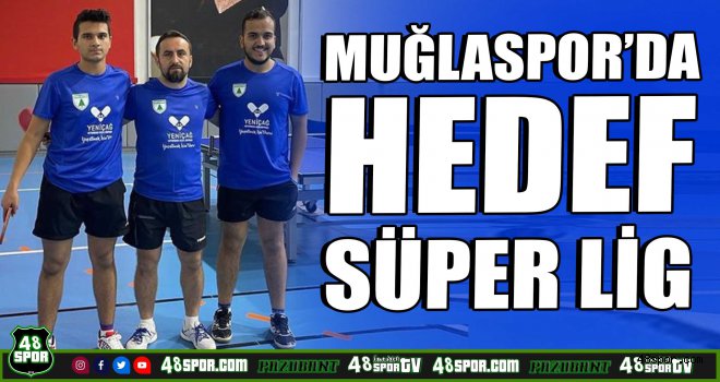 Muğlaspor'da hedef Süper Lig