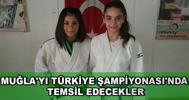 Muğla'yı Türkiye Şampiyonası'nda Temsil Edecekler