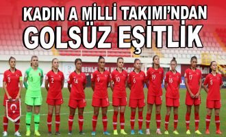  Kadın A Milli Takımı, Estonya ile 0-0 berabere kaldı
