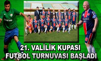 21. Valilik Kupası Futbol Turnuvası Başladı