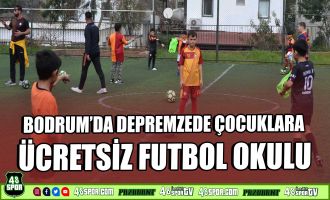 Bodrum’da depremzede çocuklara ücretsiz futbol okulu