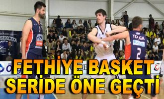 Fethiye Basket Seride Öne Geçti