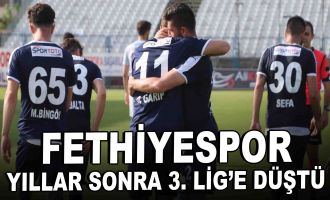 Fethiyespor, 13 sezon sonra 3. Lig'e düştü!