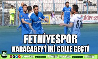 Fethiyespor, Karacabey'i iki golle geçti