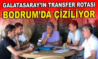 Galatasaray'ın transfer rotası Bodrum'da çiziliyor