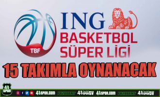 ING Basketbol Süper Ligi 15 takımla oynanacak
