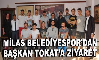 Milas BElediyespor'dan Başkan Tokat'a ziyaret