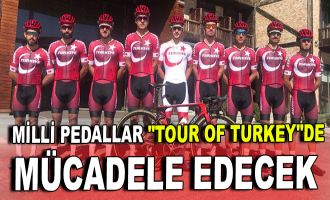 Milli Pedallar ''Tour Of Turkey''de mücadele edecek