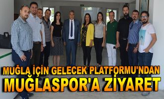 Muğla İçin Gelecek Platformu'ndan Muğlaspor'a ziyaret