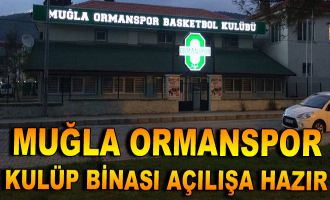 Muğla Ormanspor Kulüp Binası Açılışa Hazır