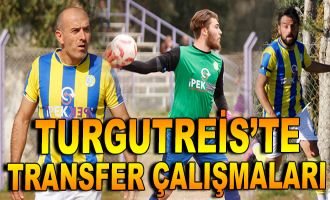 Turgutreisspor'da transfer çalışmaları