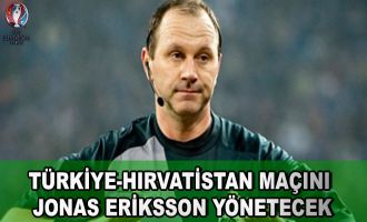 Türkiye-Hırvatistan Maçını Jonas Eriksson Yönetecek