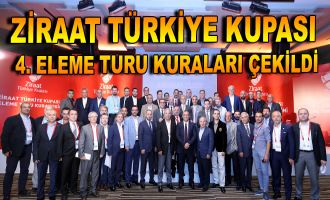 Ziraat Türkiye Kupası 4. Eleme Turu Kuraları çekildi 