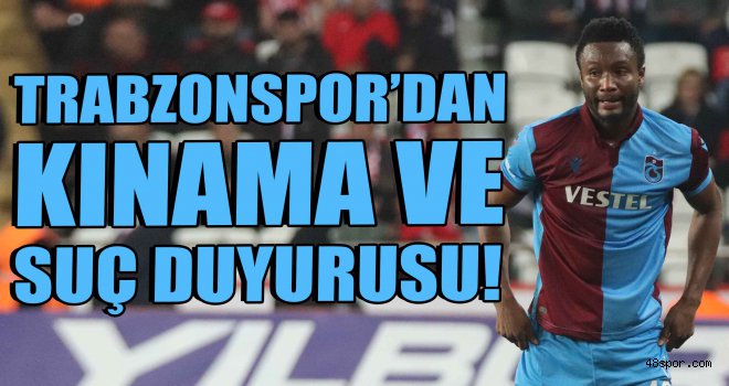 Trabzonspor'dan suç duyurusu!