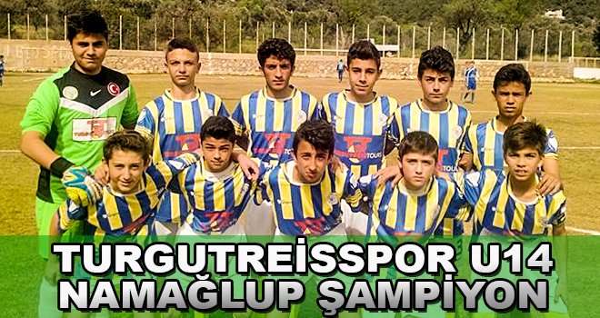 Turgutreisspor U14 Namağlup Şampiyon