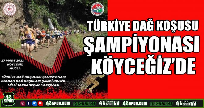 Türkiye Dağ Koşusu Şampiyonası Köyceğiz'de